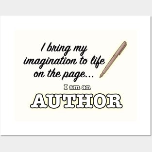 I Bring My Imagination to Life on the Page... I am an Author Posters and Art